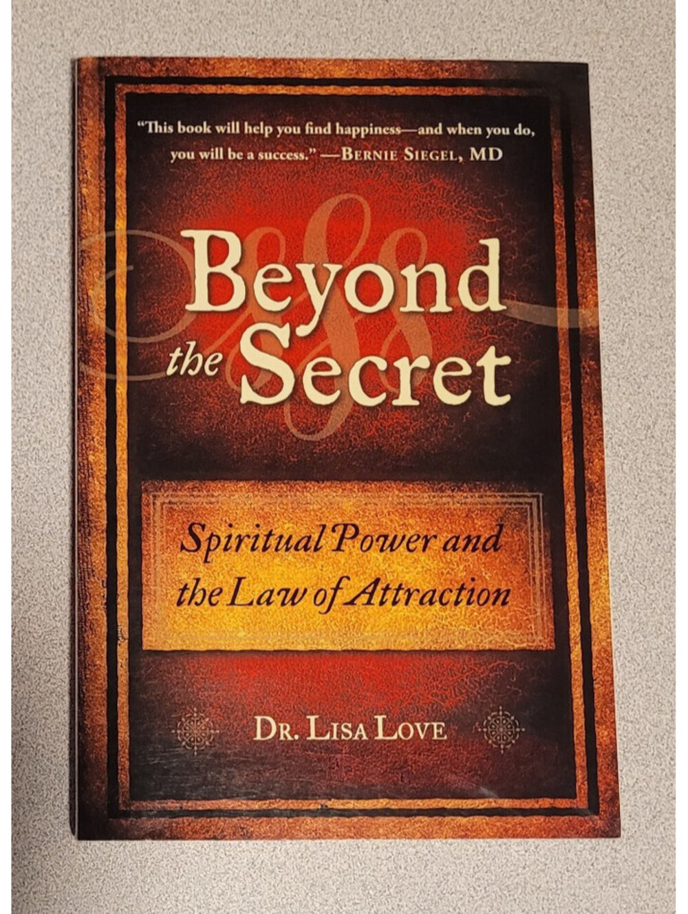 Beyond the Secret: Spiritual Power and the - Paperback, by Love Dr. Lisa - New